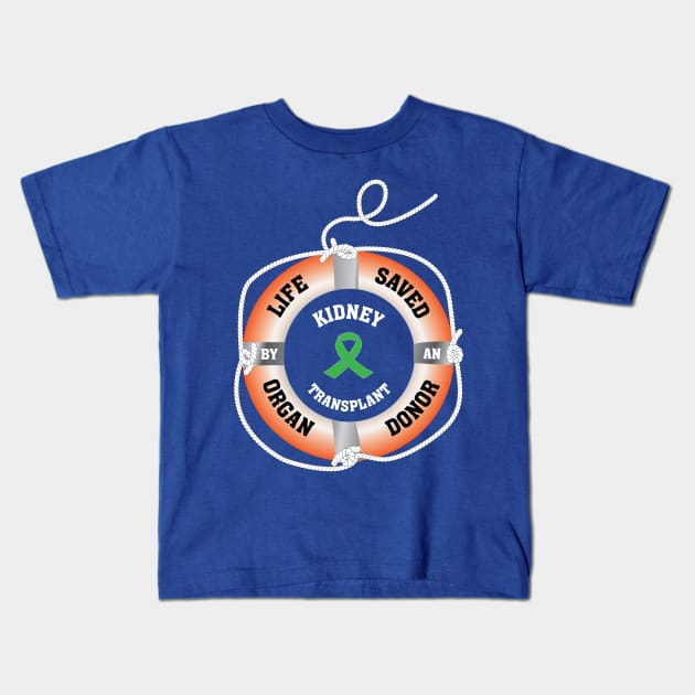 Life Saved by an Organ Donor Ring Buoy Kidney Kids T-Shirt by Wildey Design